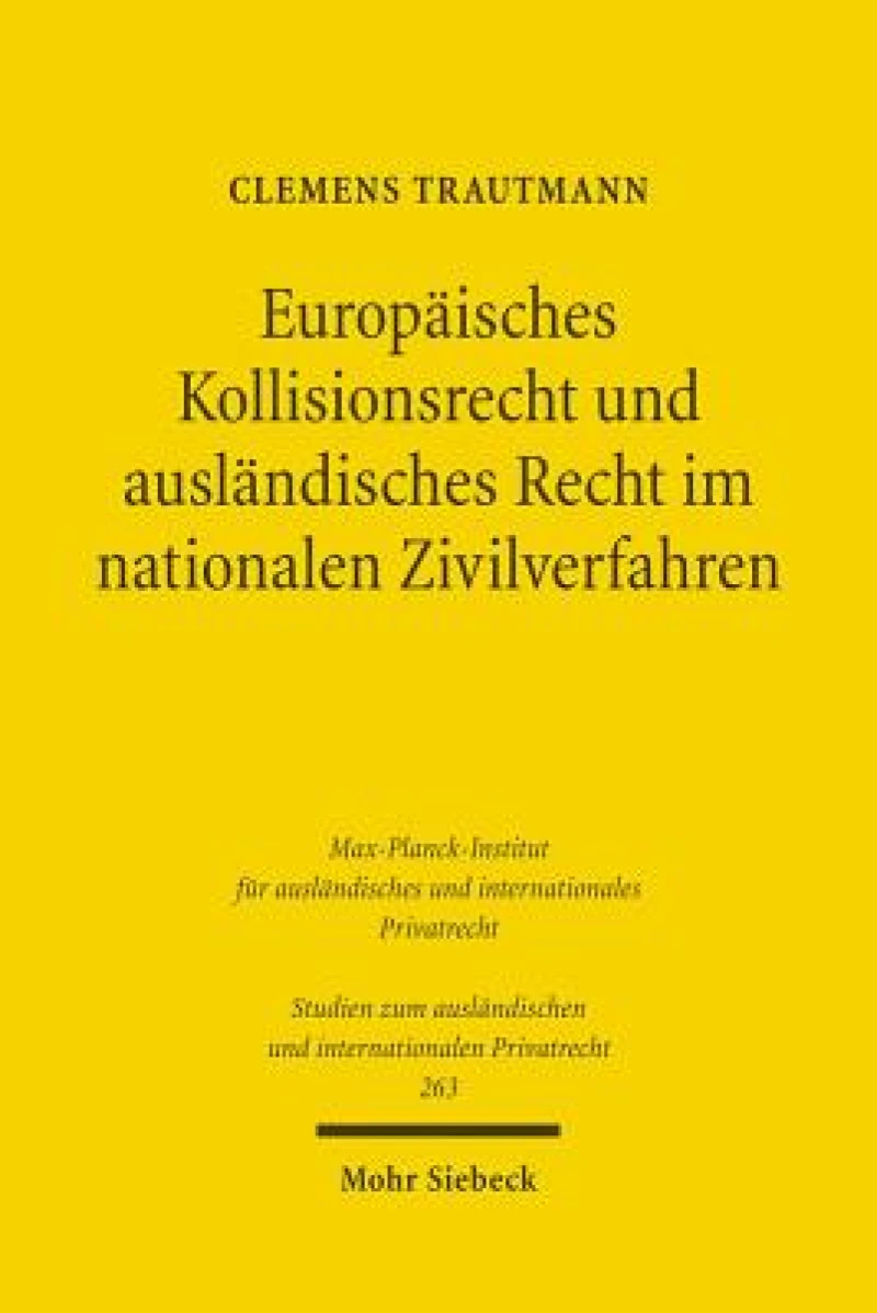 Europaisches Kollisionsrecht und auslandisches Recht im nationalen Zivilverfahren
