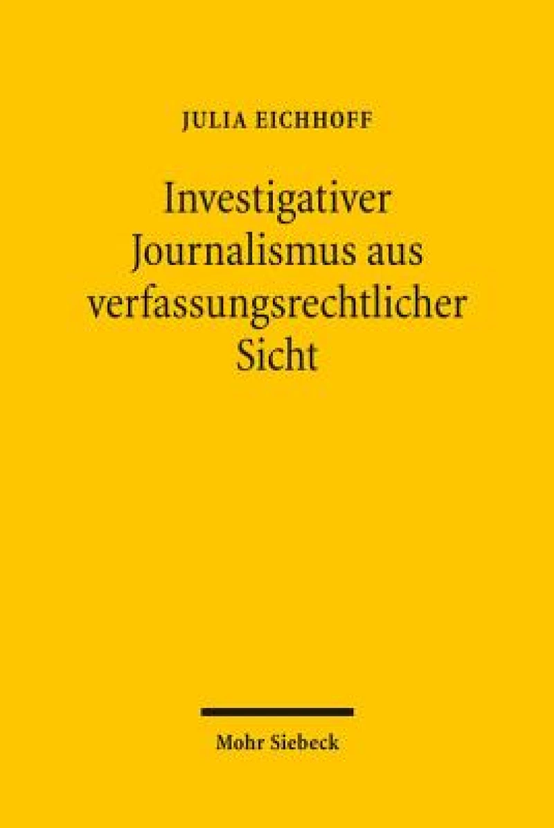 Investigativer Journalismus aus verfassungsrechtlicher Sicht
