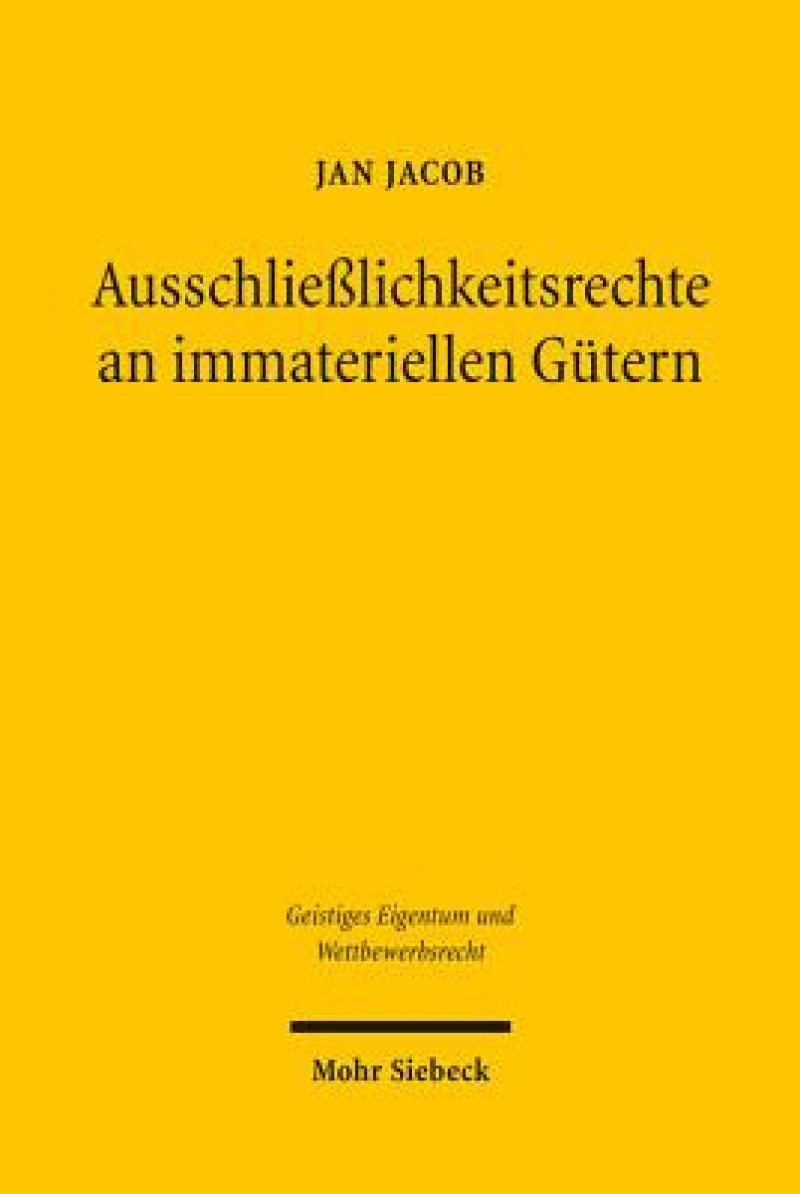 Ausschließlichkeitsrechte an immateriellen Gutern