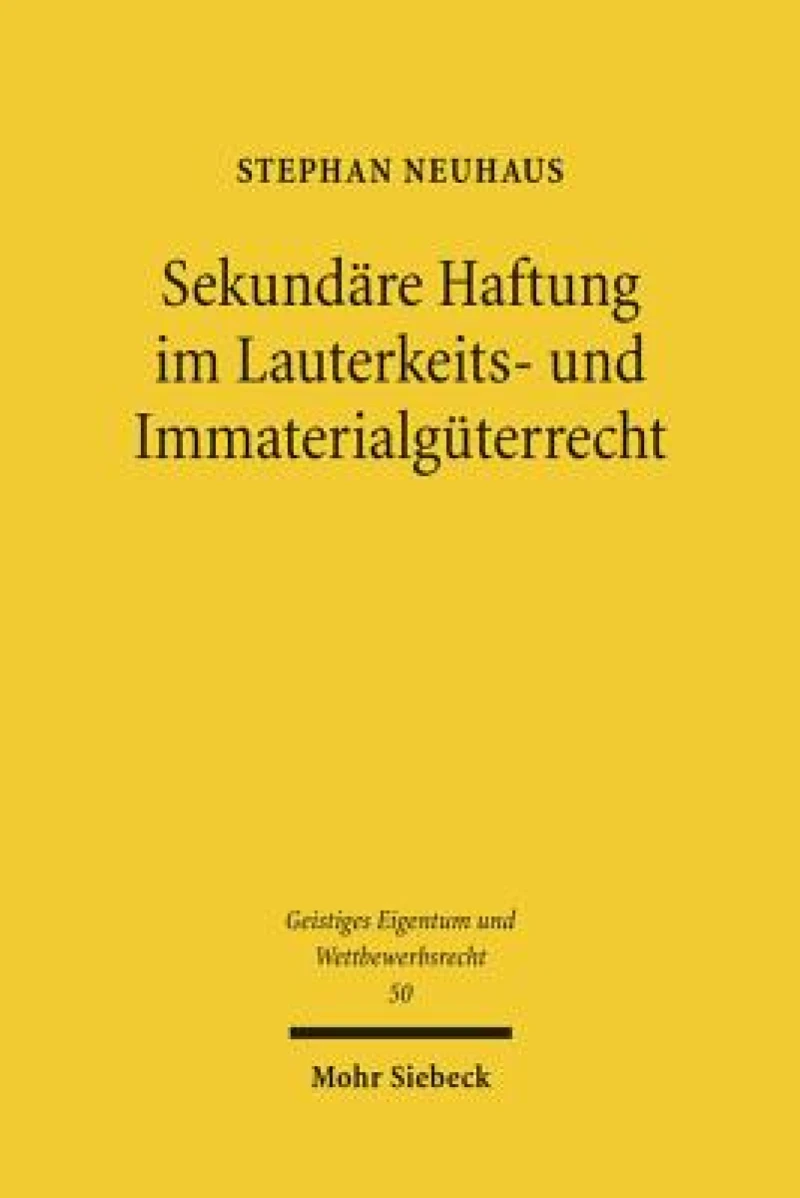 Sekundare Haftung im Lauterkeits- und Immaterialguterrecht