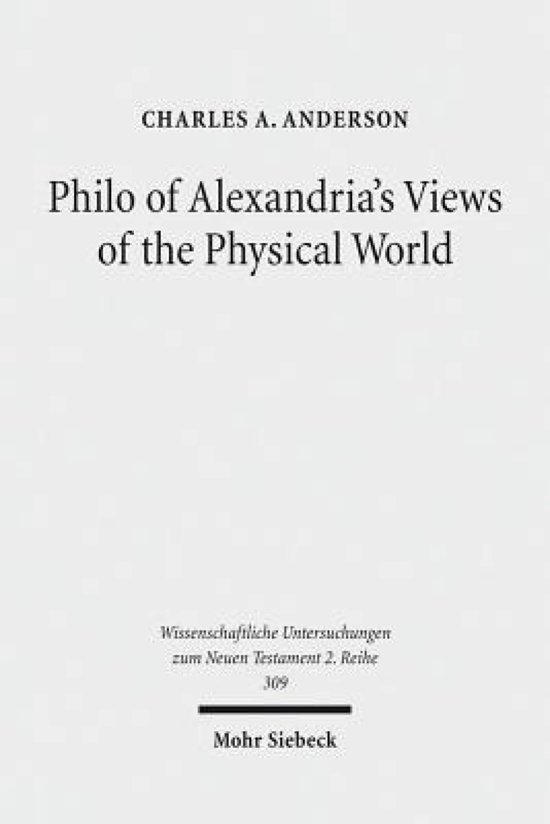 Philo of Alexandria's Views of the Physical World