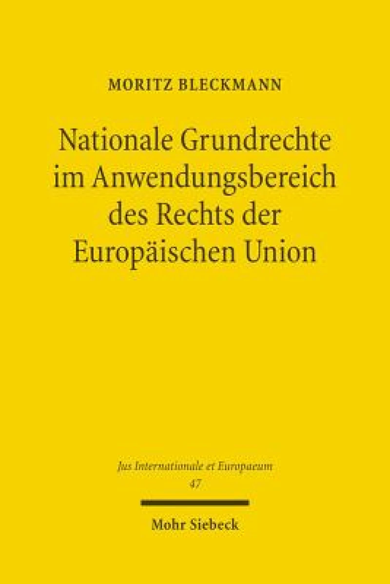 Nationale Grundrechte im Anwendungsbereich des Rechts der Europaischen Union