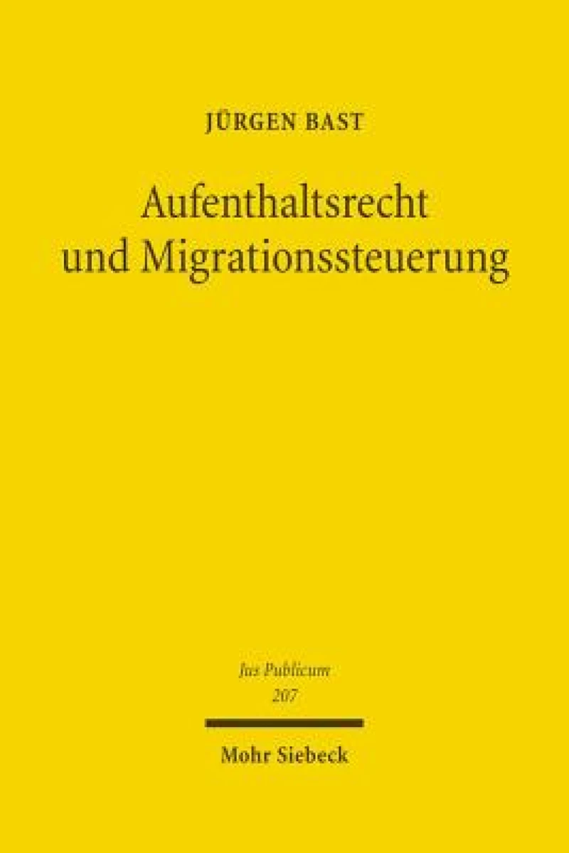 Aufenthaltsrecht und Migrationssteuerung