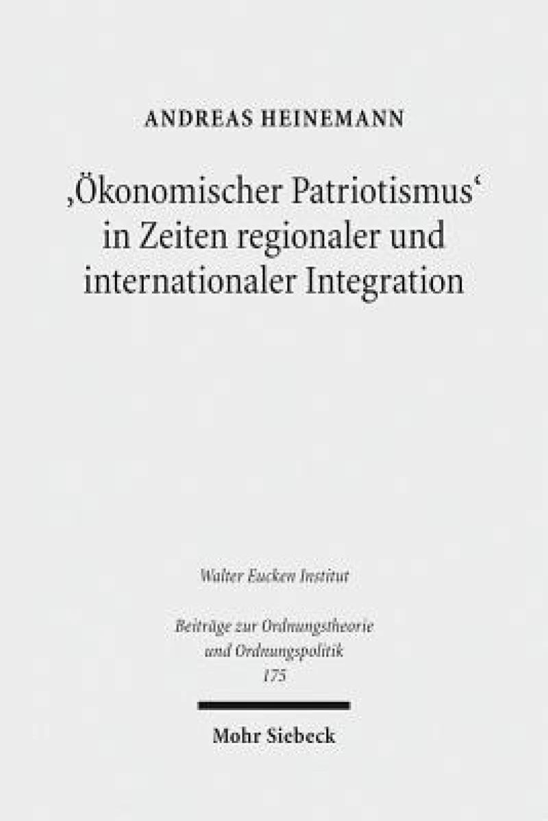 'Okonomischer Patriotismus' in Zeiten regionaler und internationaler Integration