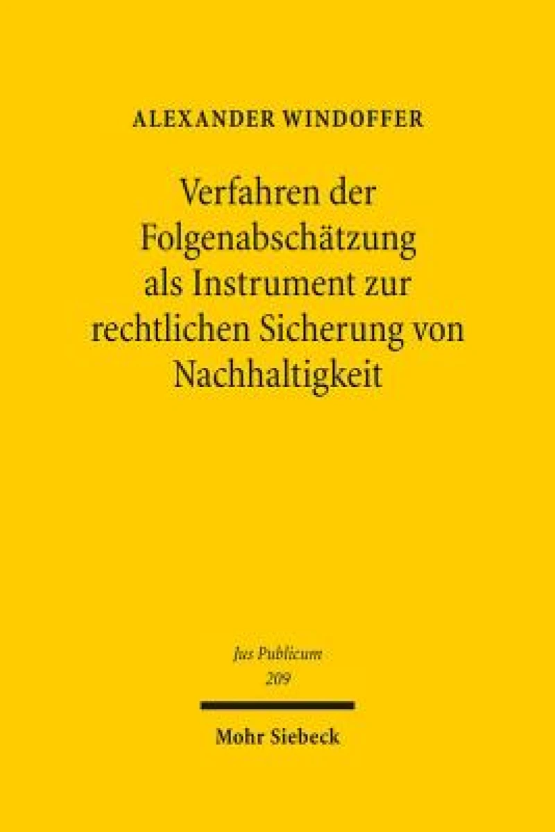 Verfahren der Folgenabschatzung als Instrument zur rechtlichen Sicherung von Nachhaltigkeit