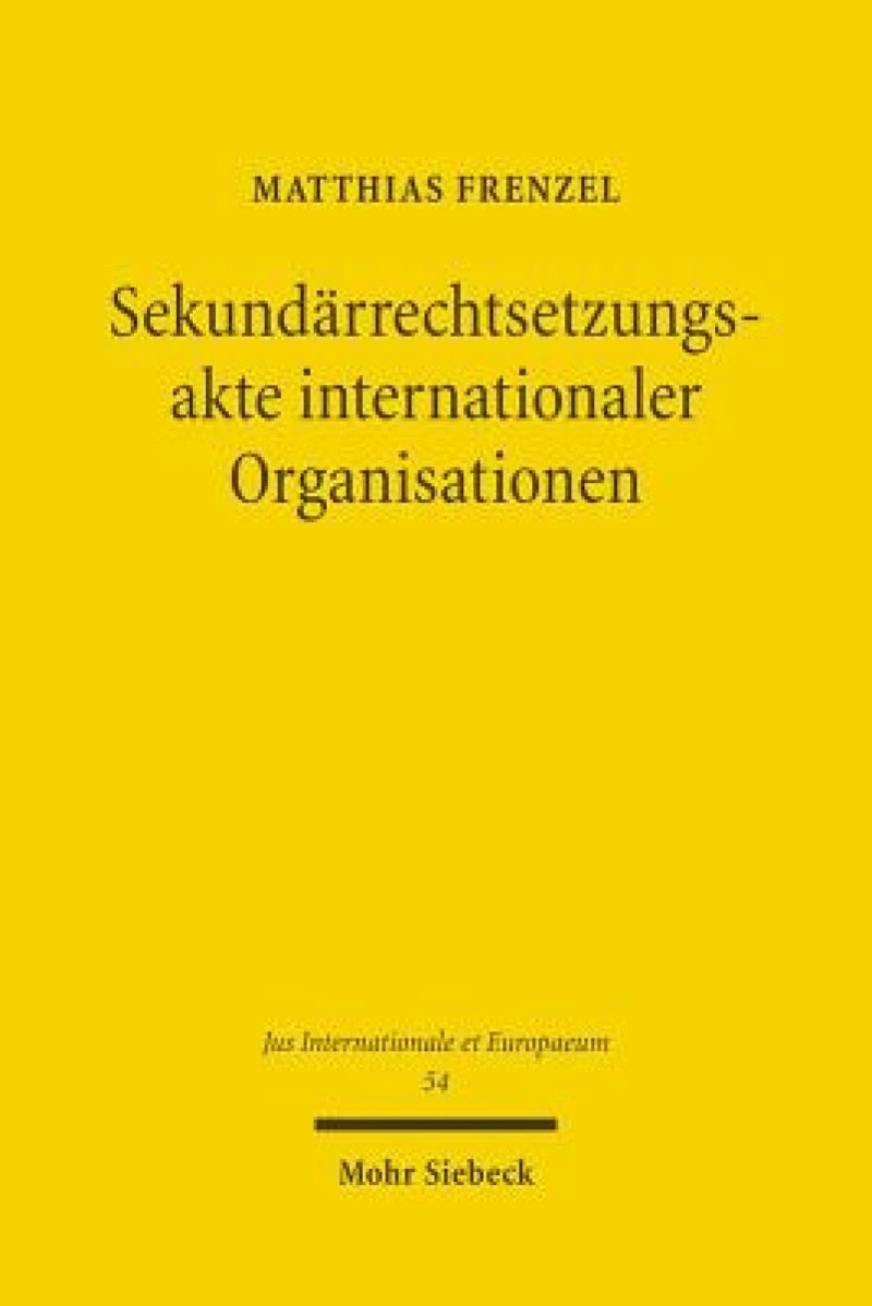 Sekundarrechtsetzungsakte internationaler Organisationen