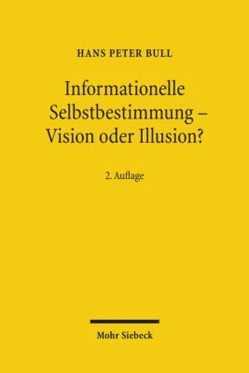 Informationelle Selbstbestimmung - Vision oder Illusion?