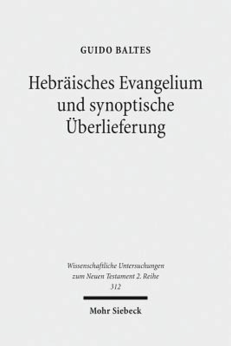 Hebraisches Evangelium und synoptische Uberlieferung