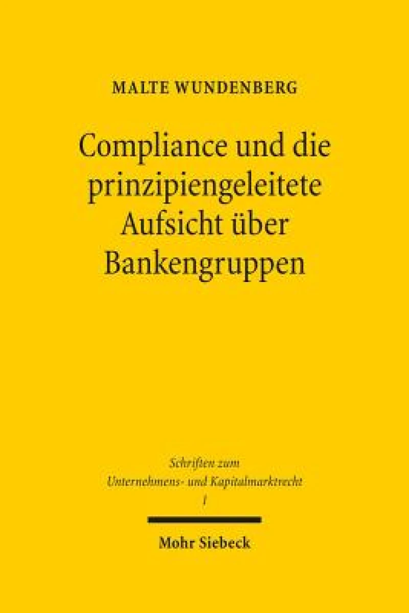 Compliance und die prinzipiengeleitete Aufsicht uber Bankengruppen