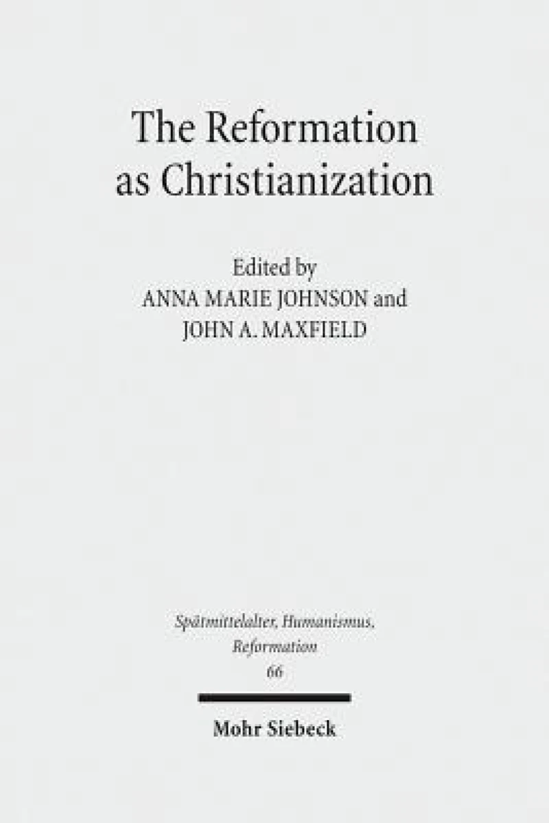 The Reformation as Christianization