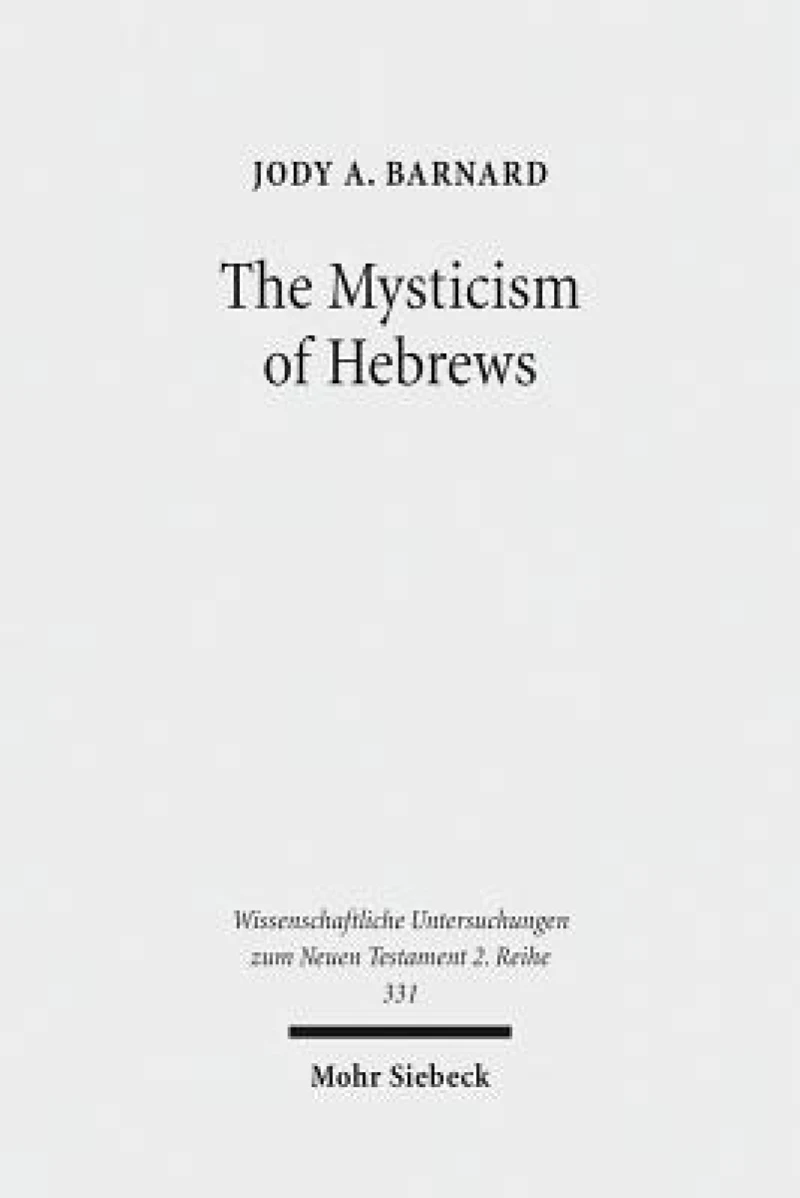 The Mysticism of Hebrews