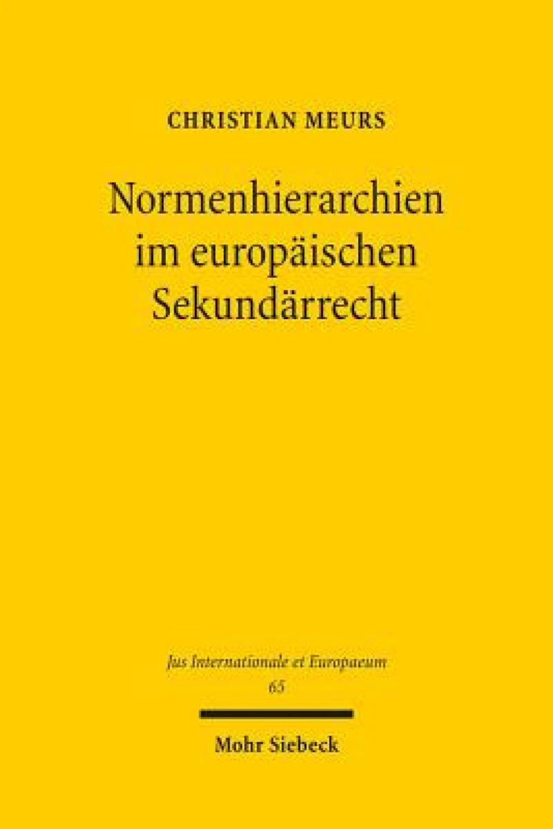 Normenhierarchien im europaischen Sekundarrecht