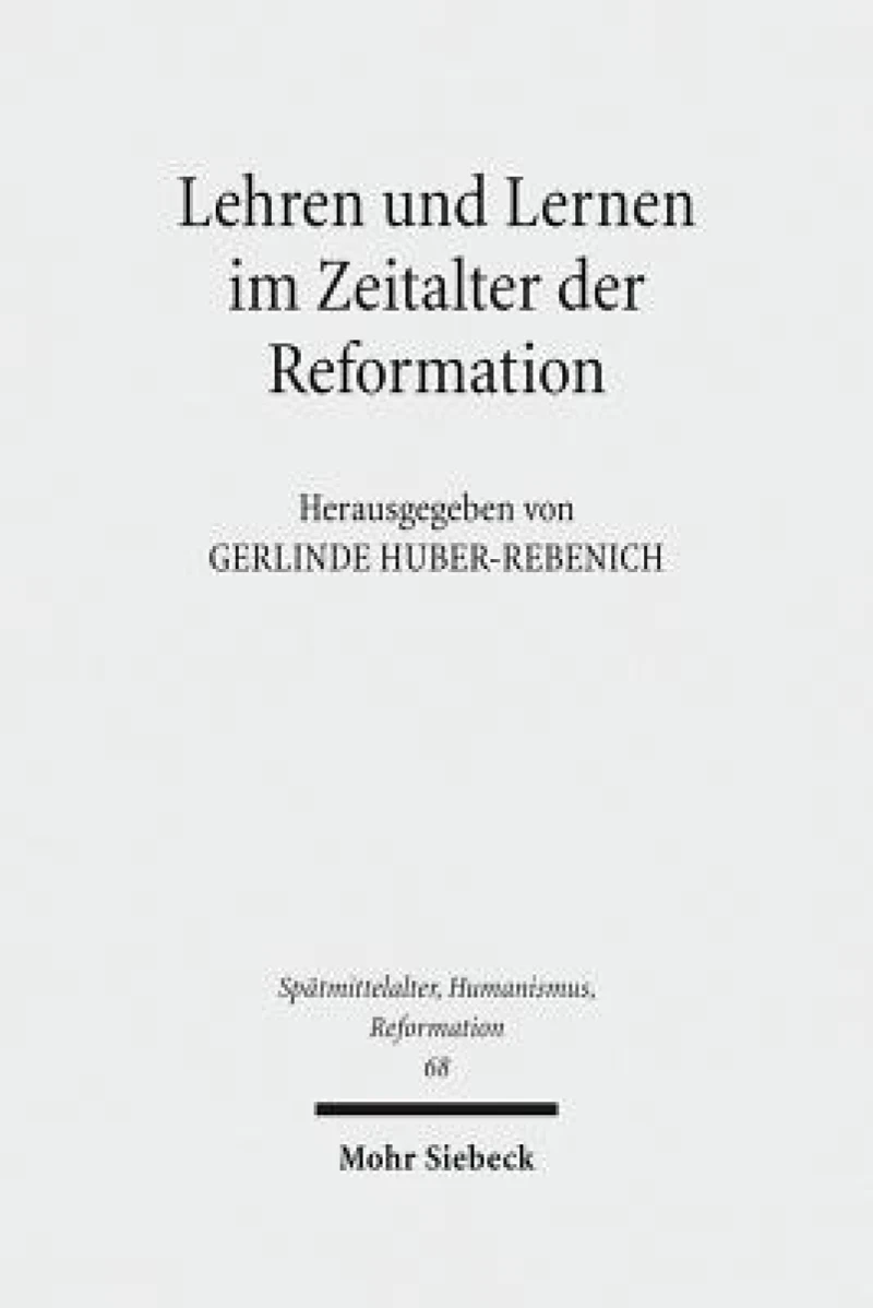 Lehren und Lernen im Zeitalter der Reformation