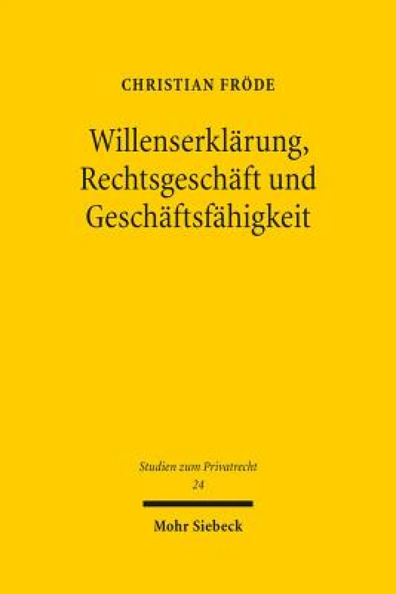 Willenserklarung, Rechtsgeschaft und Geschaftsfahigkeit