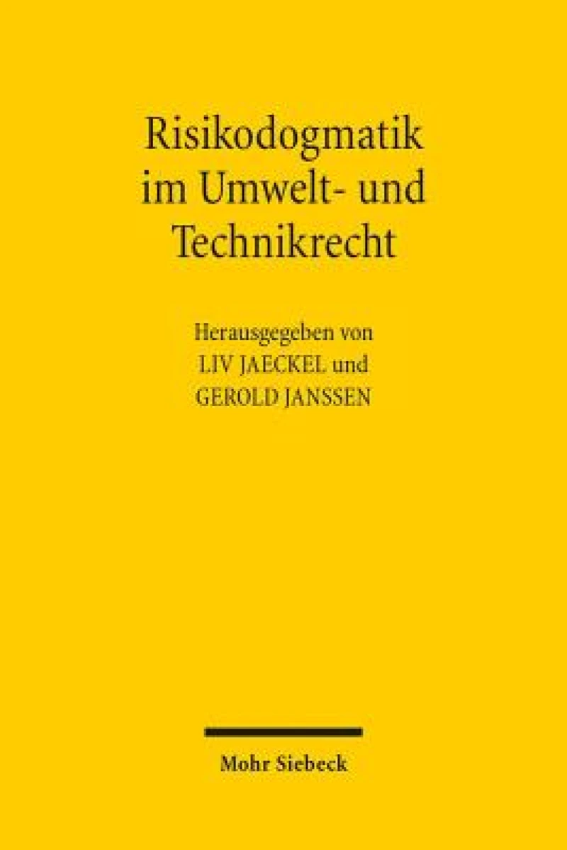 Risikodogmatik im Umwelt- und Technikrecht
