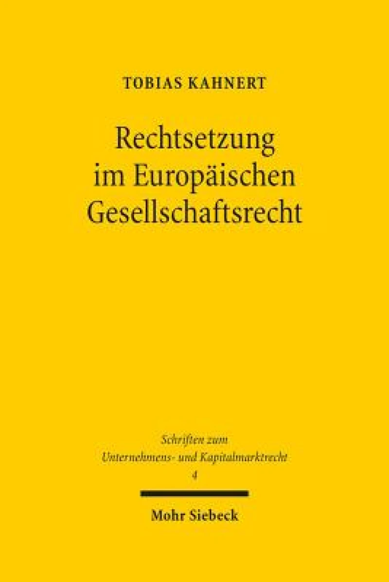 Rechtsetzung im Europaischen Gesellschaftsrecht