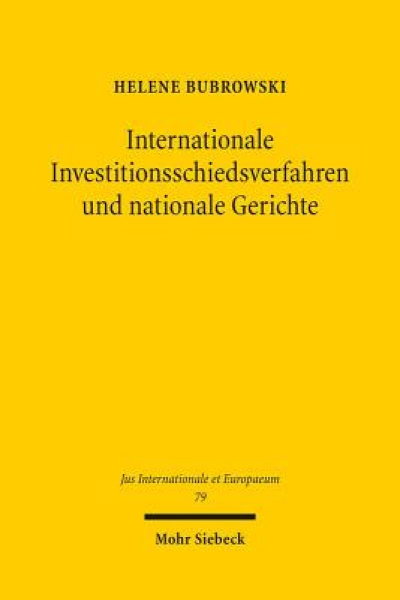 Internationale Investitionsschiedsverfahren und nationale Gerichte