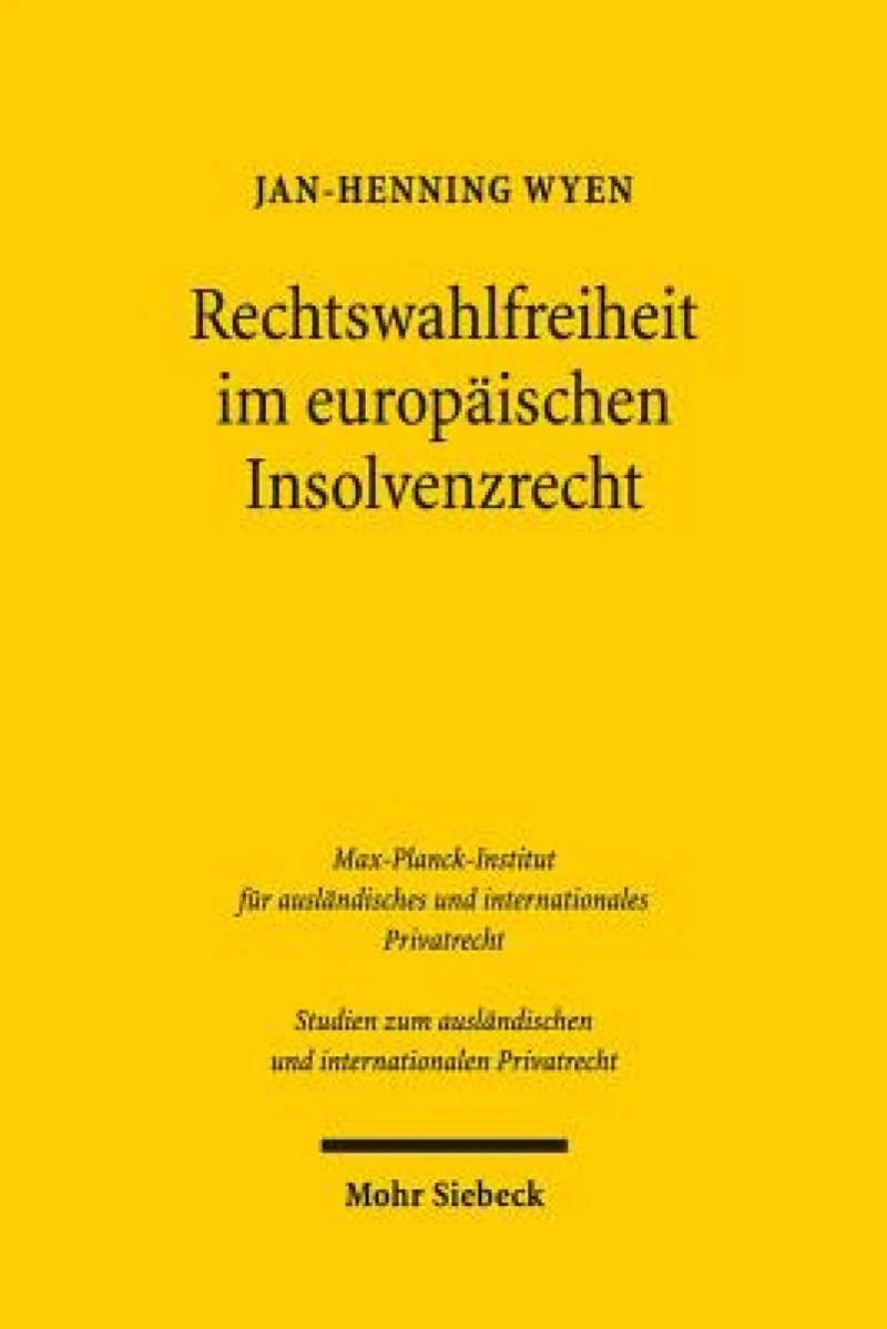 Rechtswahlfreiheit im europaischen Insolvenzrecht