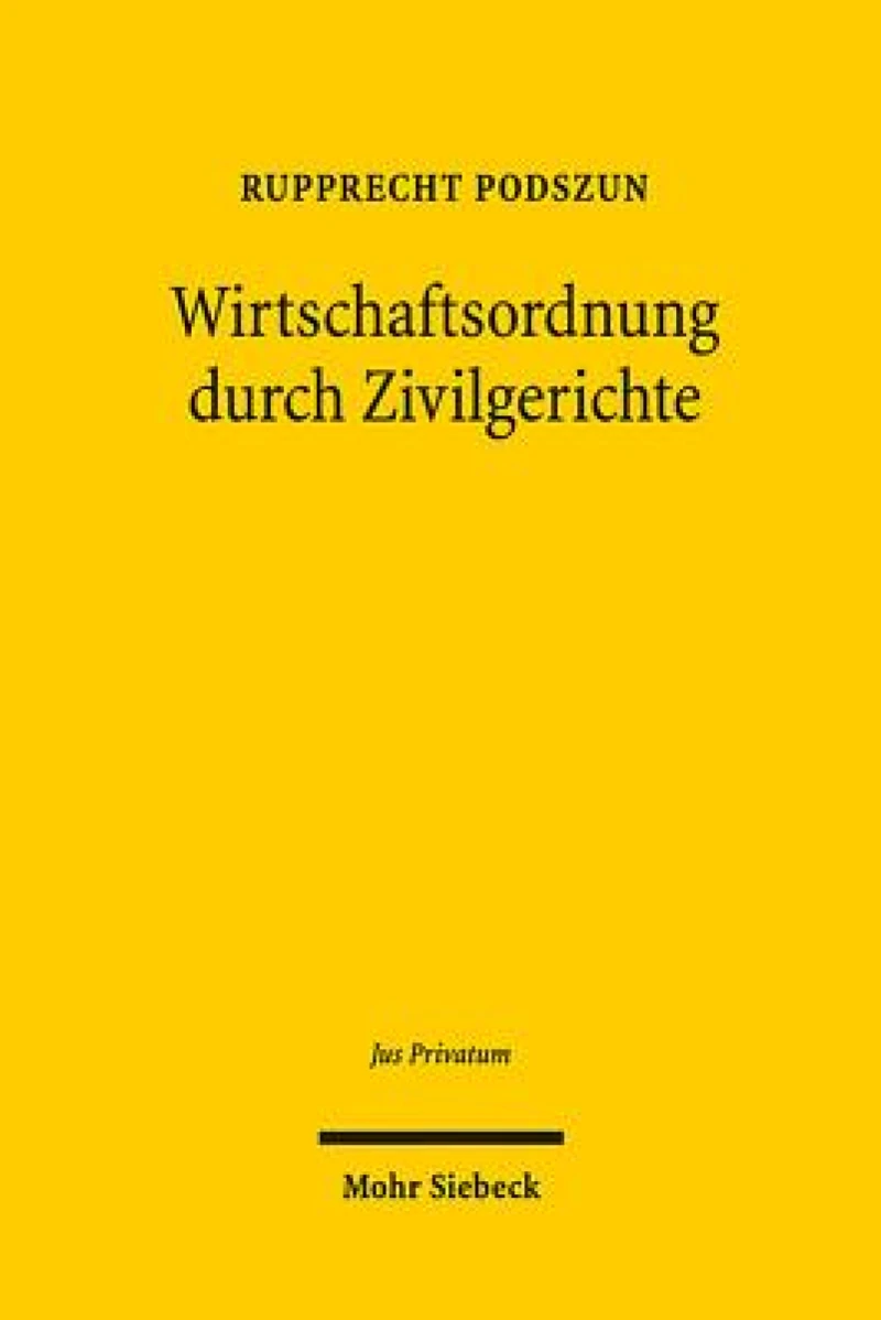 Wirtschaftsordnung durch Zivilgerichte