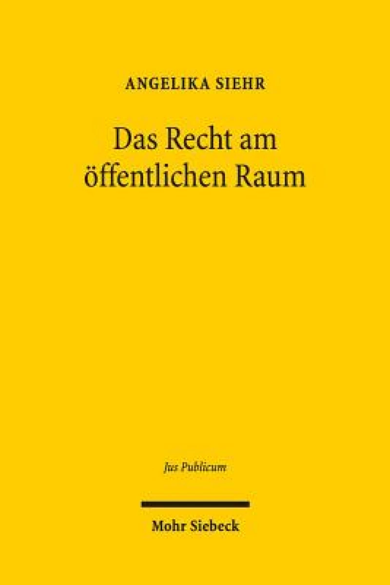Das Recht am offentlichen Raum