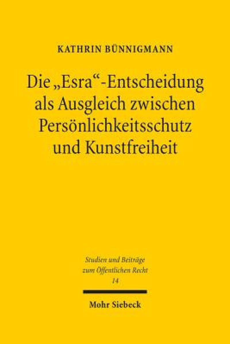 Die "Esra"-Entscheidung als Ausgleich zwischen Personlichkeitsschutz und Kunstfreiheit