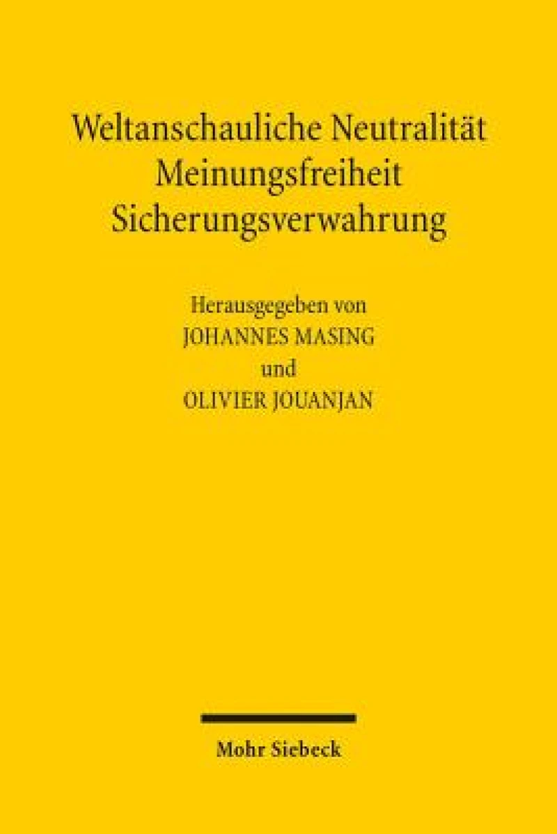 Weltanschauliche Neutralitat, Meinungsfreiheit, Sicherungsverwahrung