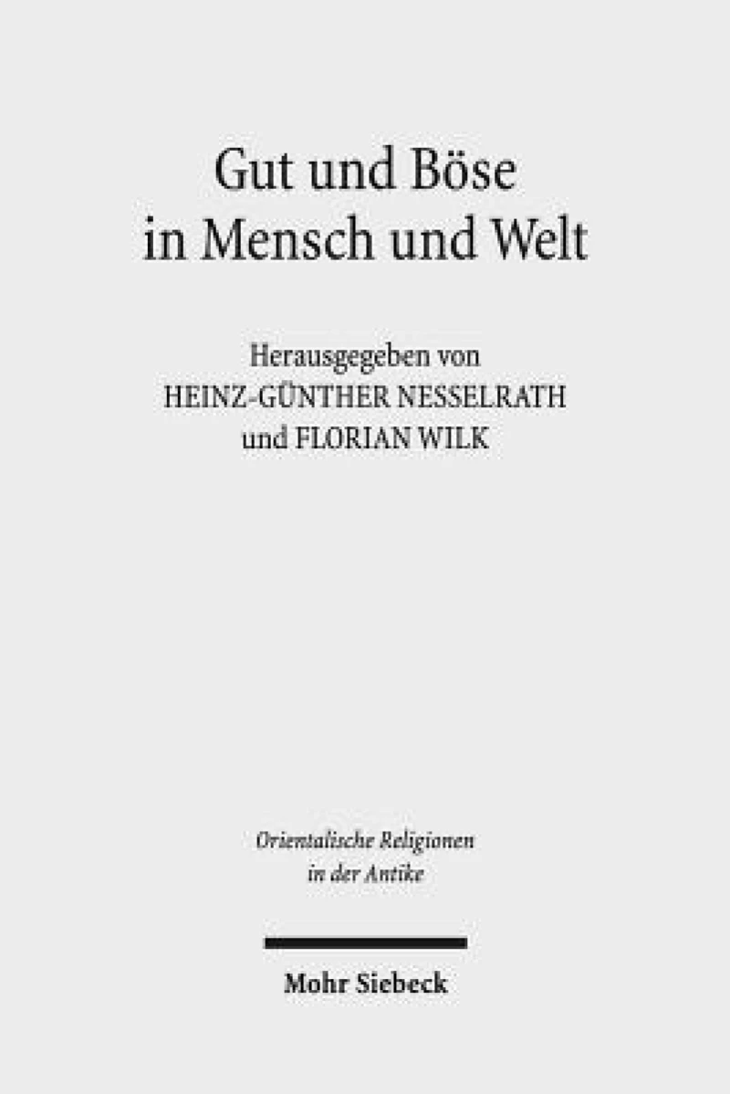 Gut und Bose in Mensch und Welt