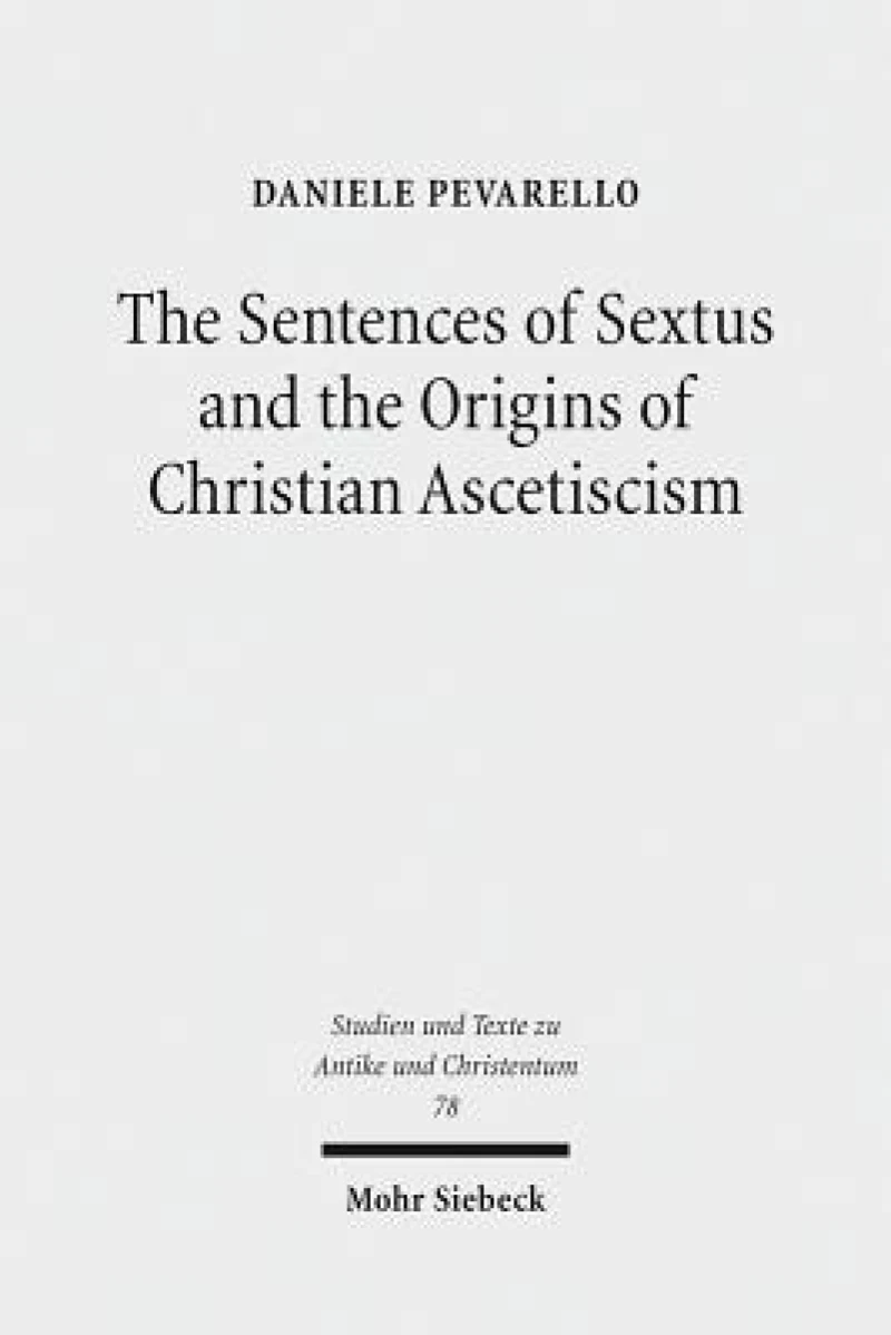 The Sentences of Sextus and the Origins of Christian Ascetiscism