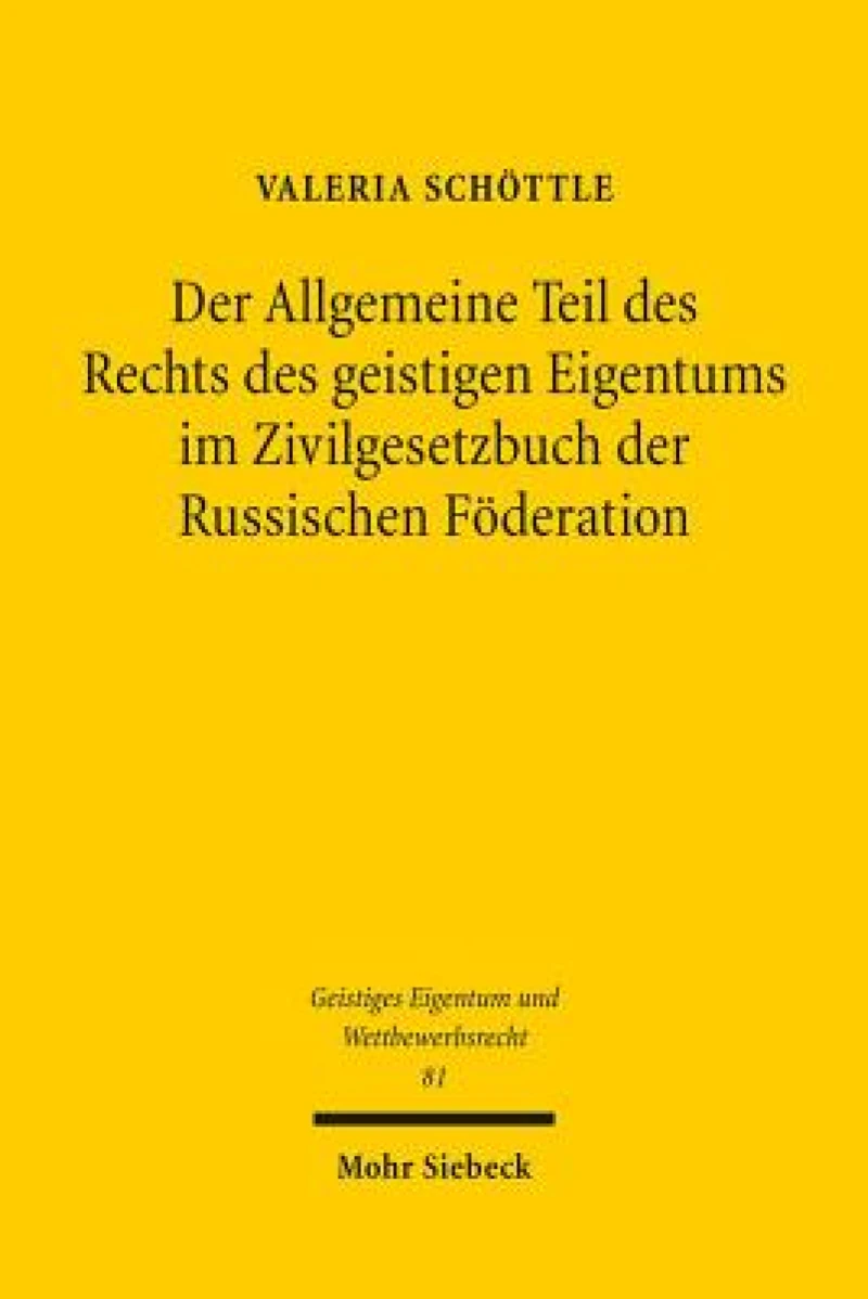 Der Allgemeine Teil des Rechts des geistigen Eigentums im Zivilgesetzbuch der Russischen Foderation