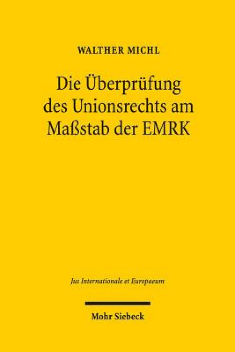 Die Uberprufung des Unionsrechts am Maßstab der EMRK