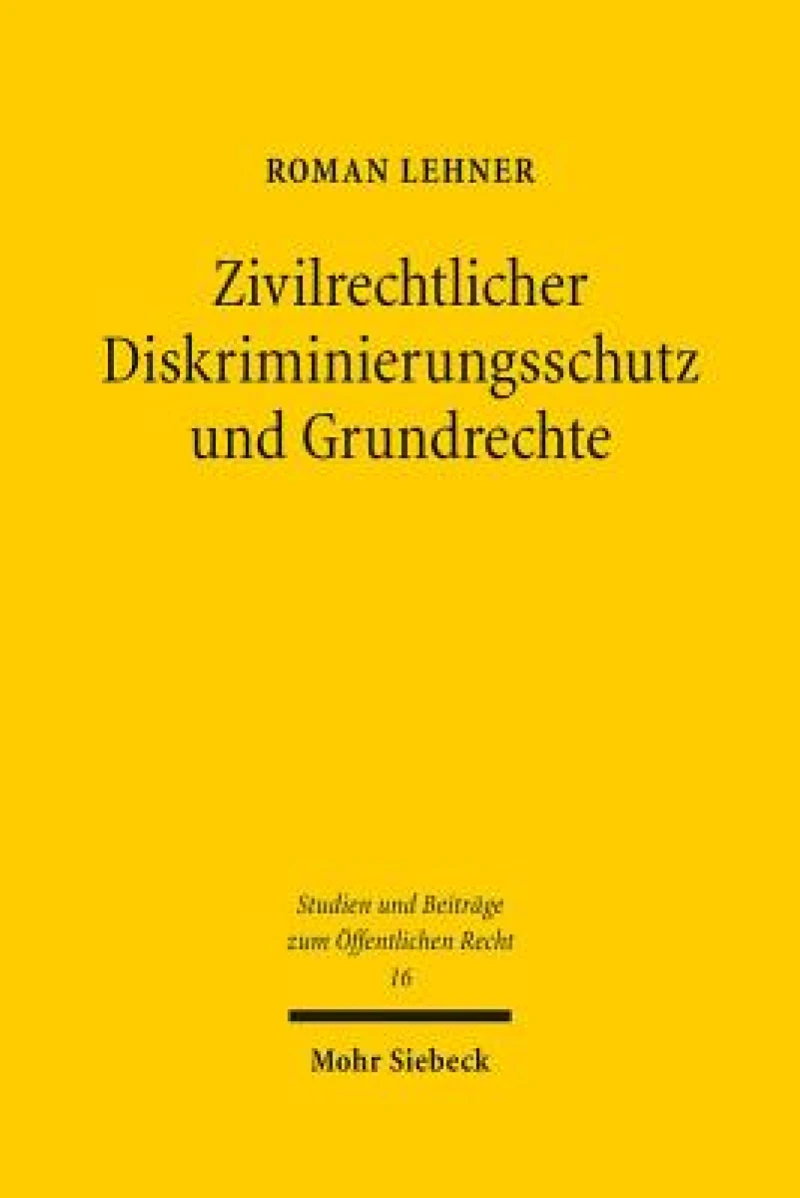 Zivilrechtlicher Diskriminierungsschutz und Grundrechte