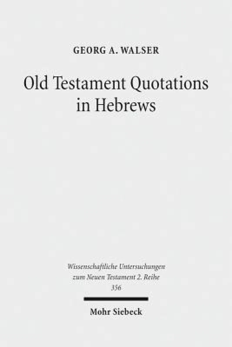 Old Testament Quotations in Hebrews