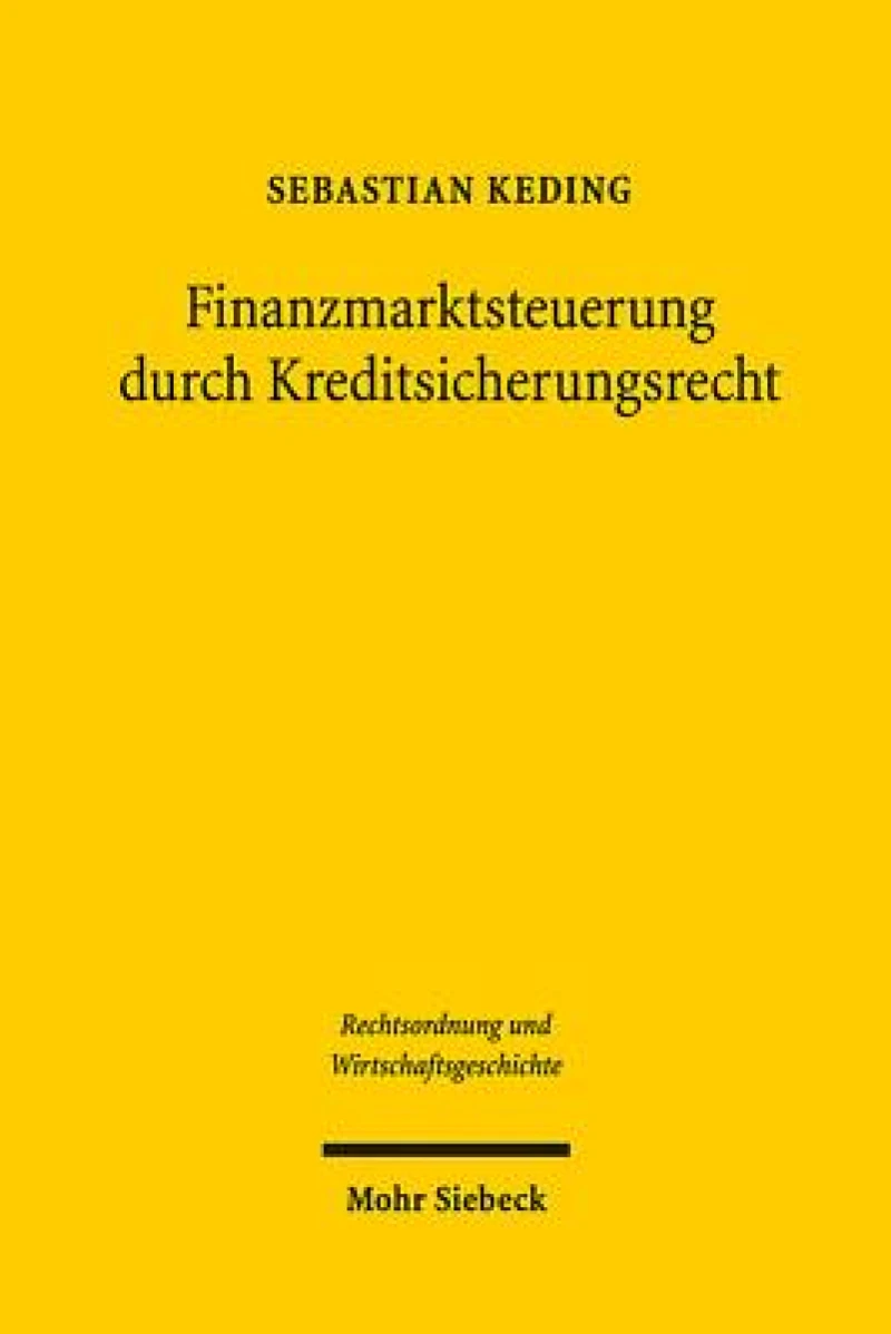 Finanzmarktsteuerung durch Kreditsicherungsrecht