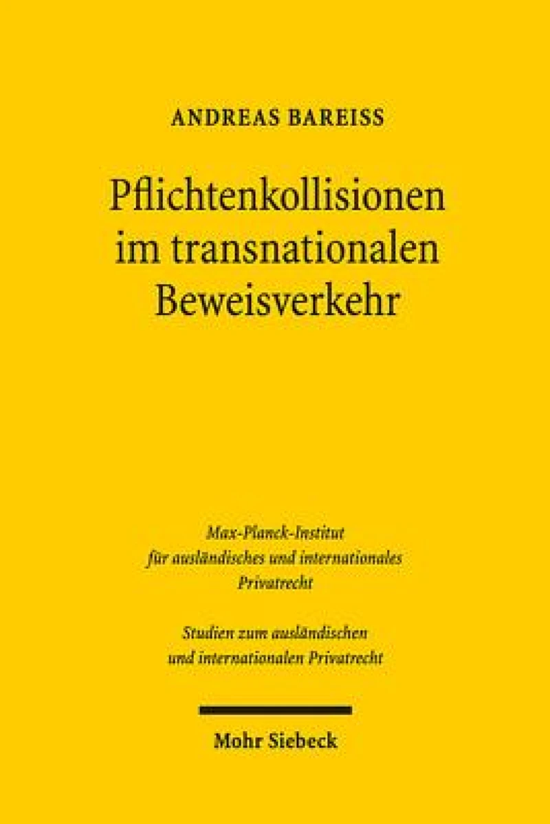 Pflichtenkollisionen im transnationalen Beweisverkehr