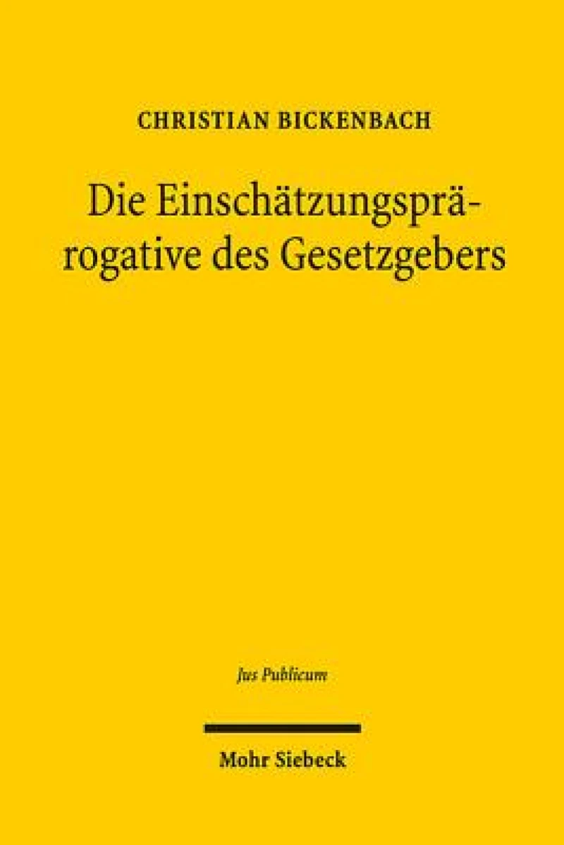 Die Einschatzungsprarogative des Gesetzgebers
