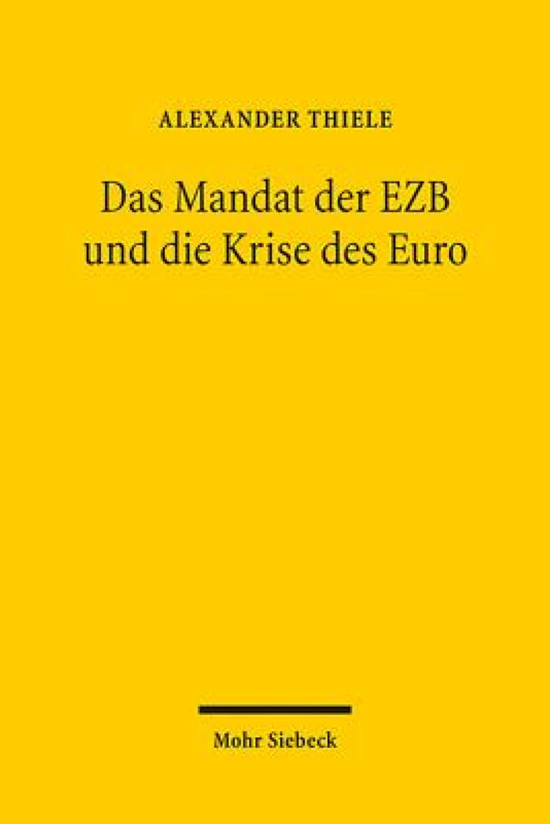 Das Mandat der EZB und die Krise des Euro