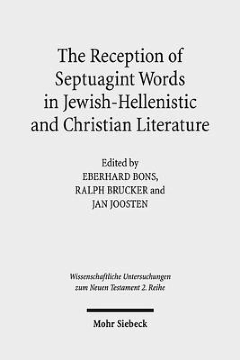The Reception of Septuagint Words in Jewish-Hellenistic and Christian Literature