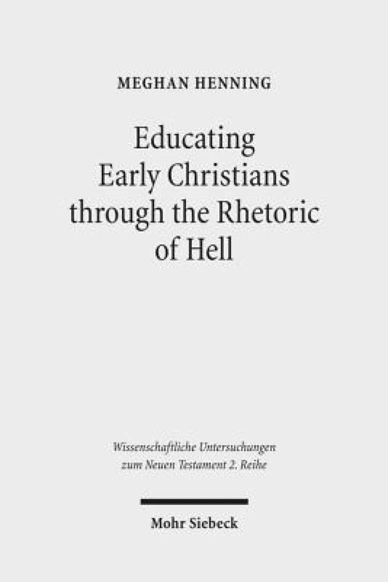 Educating Early Christians through the Rhetoric of Hell