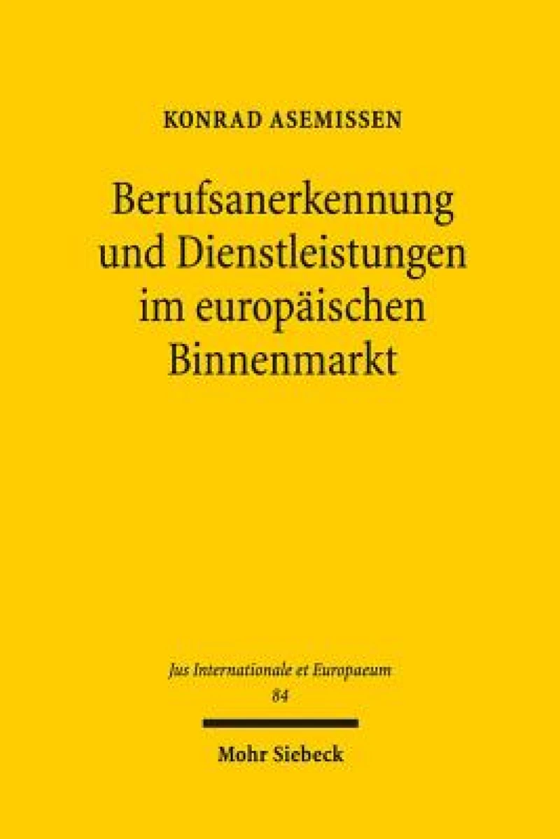Berufsanerkennung und Dienstleistungen im europaischen Binnenmarkt