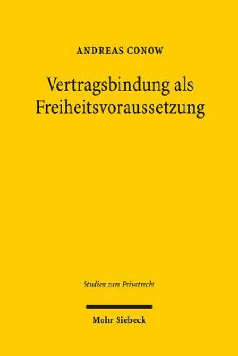 Vertragsbindung als Freiheitsvoraussetzung