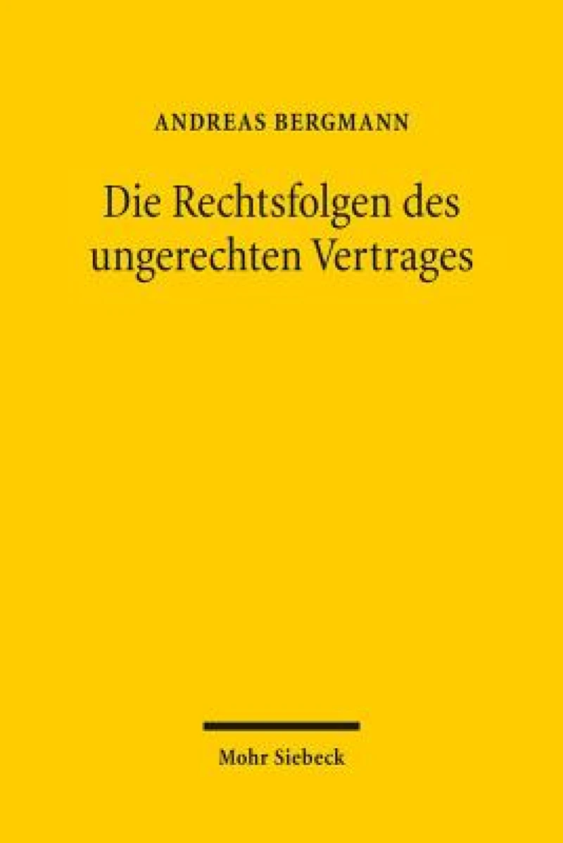 Die Rechtsfolgen des ungerechten Vertrages
