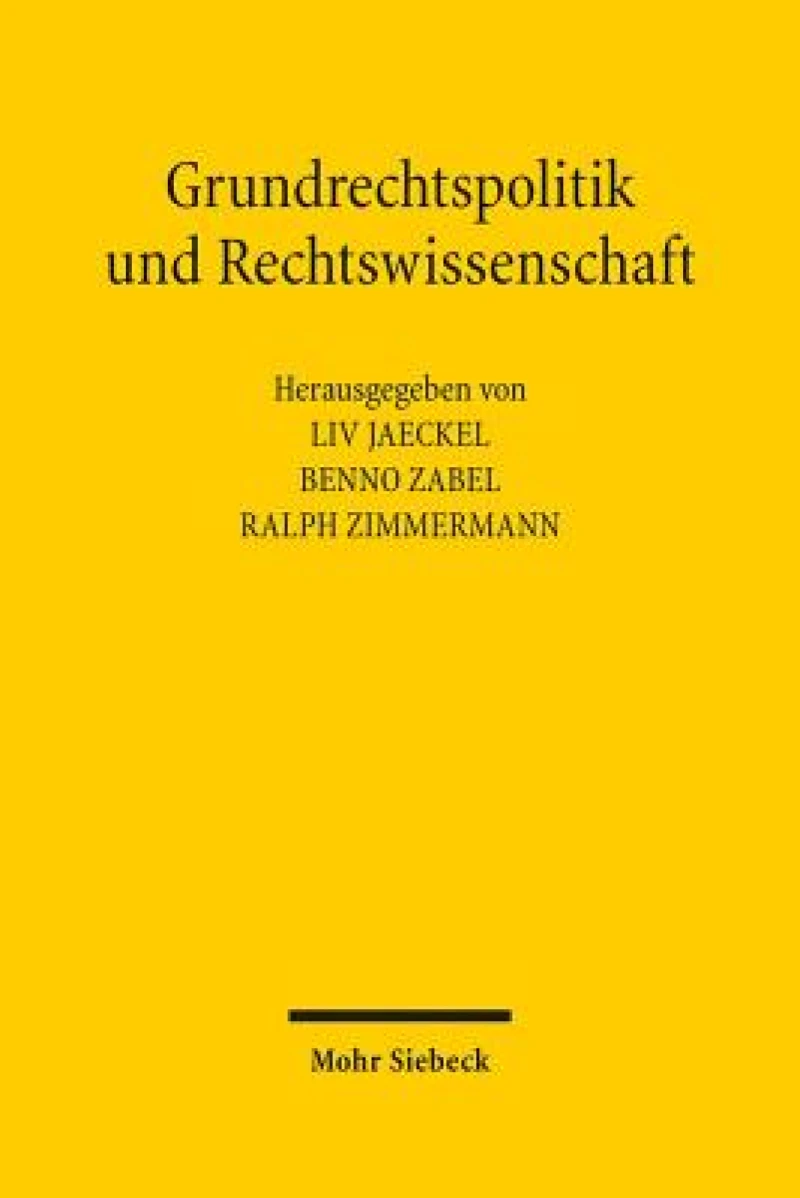 Grundrechtspolitik und Rechtswissenschaft