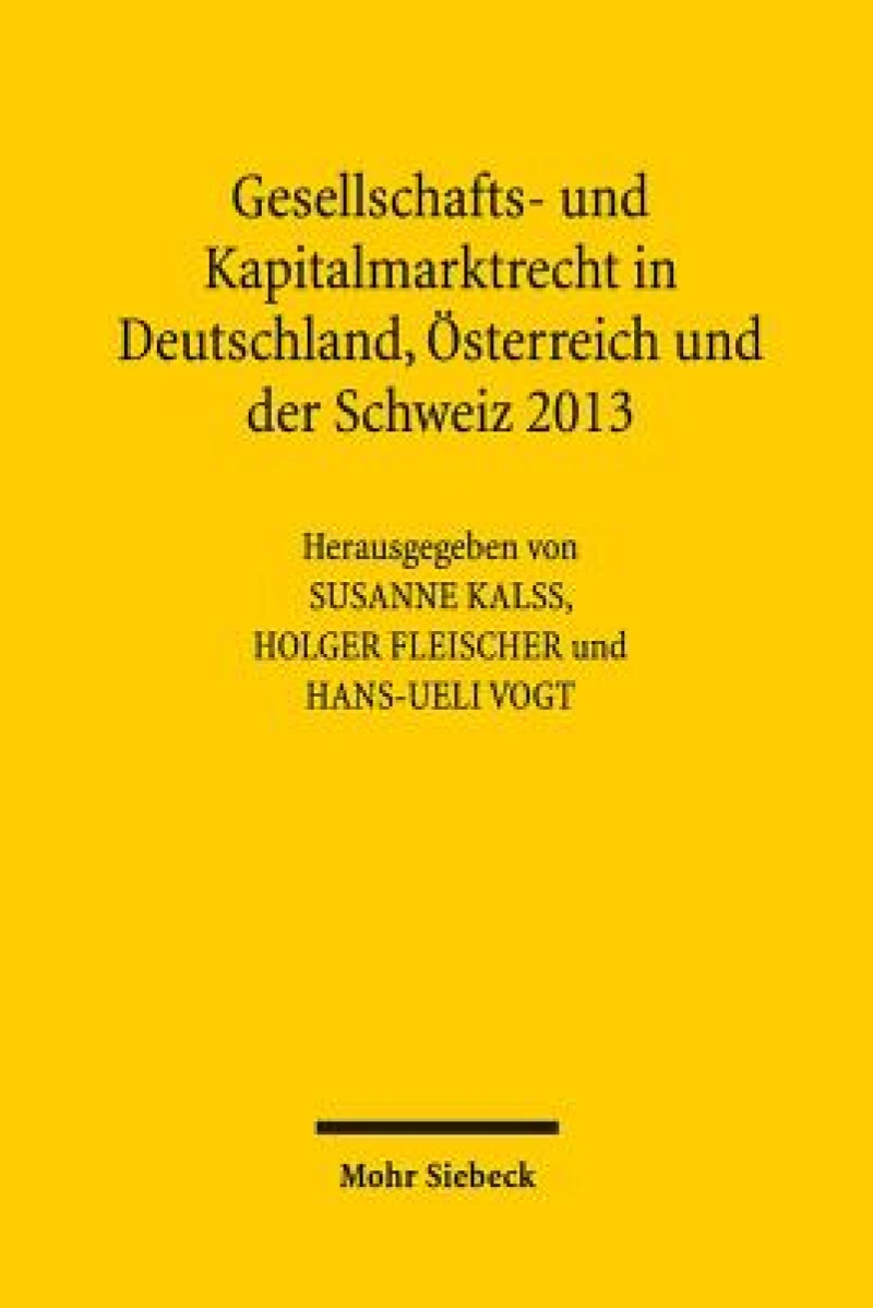 Gesellschafts- und Kapitalmarktrecht in Deutschland, Osterreich und der Schweiz 2013