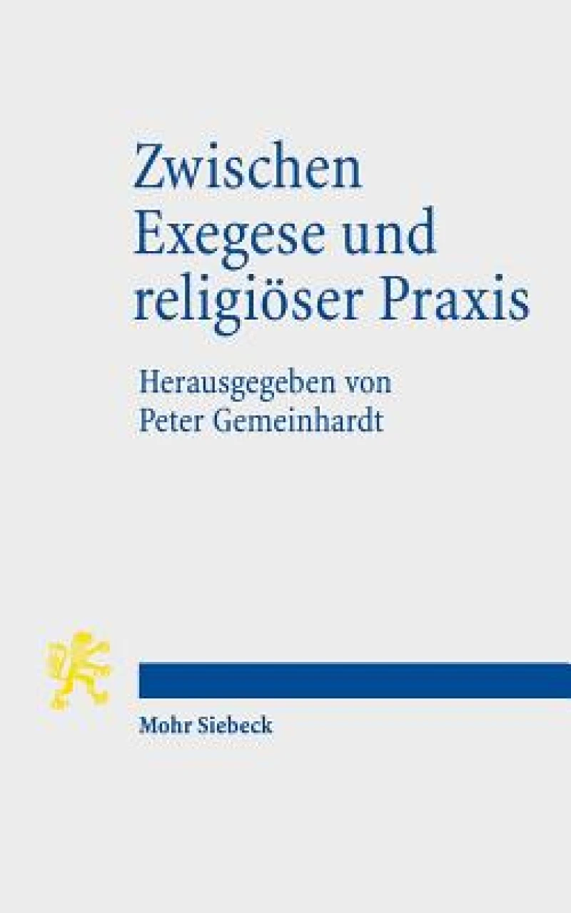 Zwischen Exegese und religioser Praxis