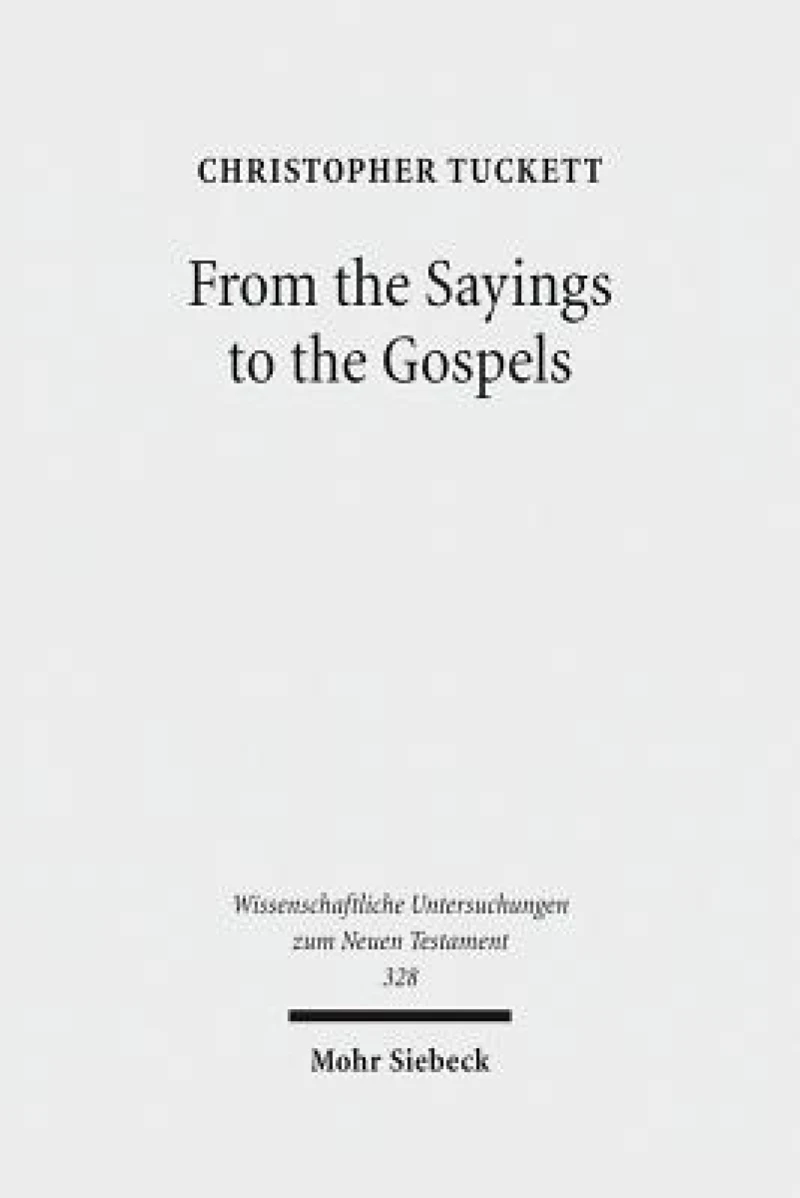 From the Sayings to the Gospels