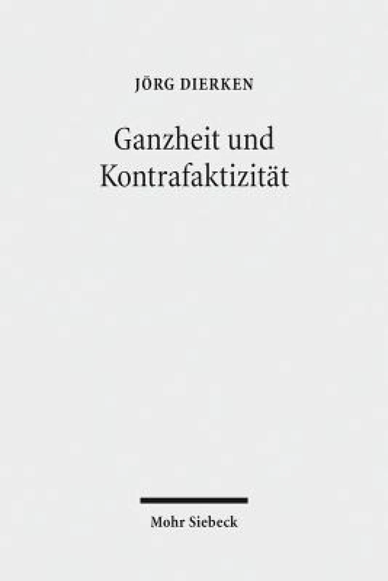 Ganzheit und Kontrafaktizitat