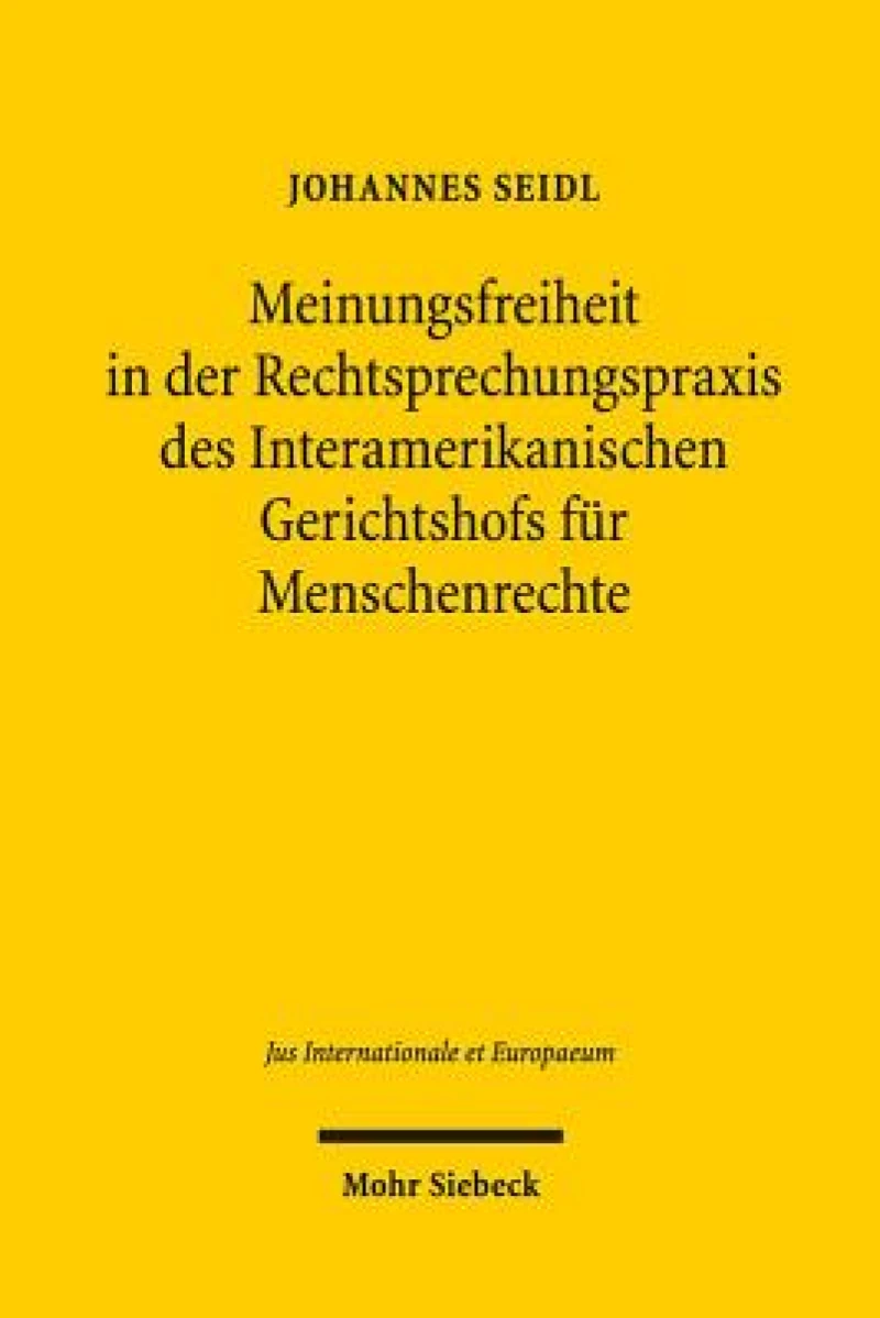 Meinungsfreiheit in der Rechtsprechungspraxis des Interamerikanischen Gerichtshofs fur Menschenrechte