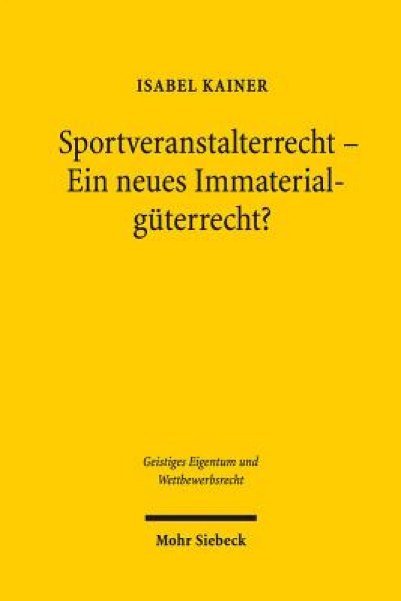 Sportveranstalterrecht - Ein neues Immaterialguterrecht?