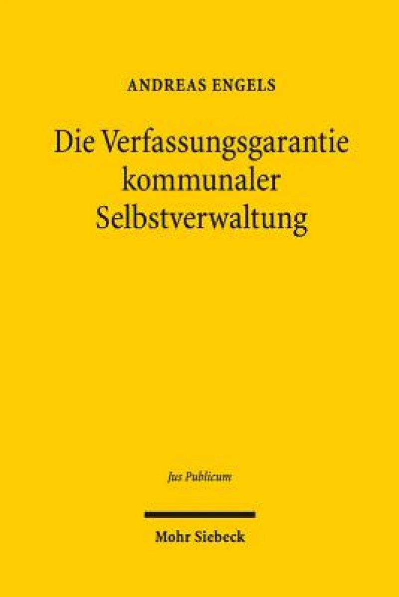 Die Verfassungsgarantie kommunaler Selbstverwaltung