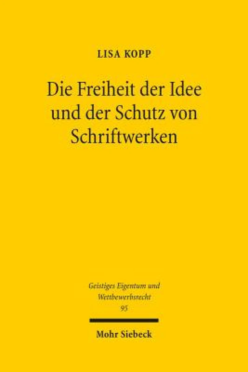 Die Freiheit der Idee und der Schutz von Schriftwerken